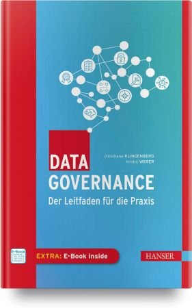 Data Governance: Der Leitfaden für die Praxis