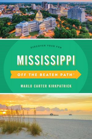 Mississippi Off the Beaten Path®: Discover Your Fun (Off the Beaten Path), 9th Edition
