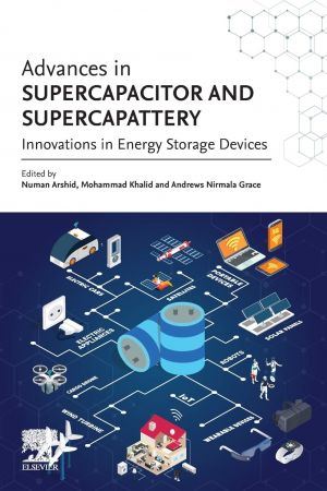 Advances in Supercapacitor and Supercapattery: Innovations in Energy Storage Devices