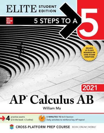 5 Steps to a 5: AP Calculus AB 2021 (5 Steps to a 5), Elite Student Edition