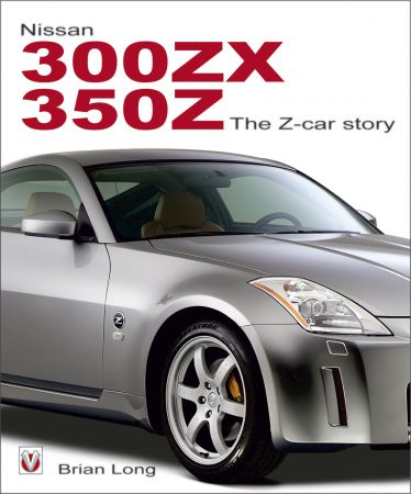 Nissan 300ZX/350Z the Z car Story