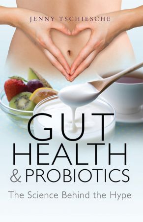 Gut Health and Probiotics