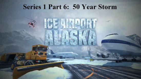 Smithsonain Ch. - Ice Airport Alaska Series 1 Part 6: 50 Year Storm (2020) 1080p HDTV x264 AAC MVGroup