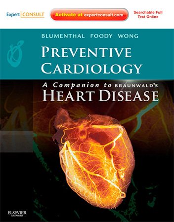 Preventive Cardiology: A Companion to Braunwald's Heart Disease