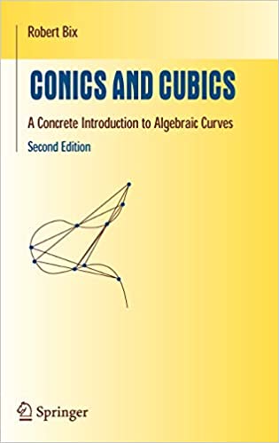 Conics and Cubics: A Concrete Introduction to Algebraic Curves, 2nd Edition