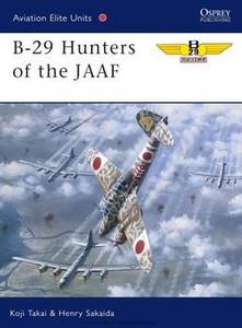 B 29 Hunters of the JAAF (Osprey Aviation Elite Units 5)
