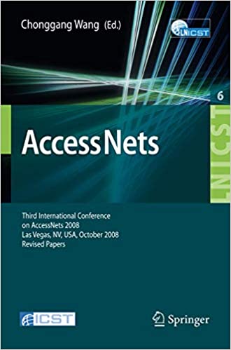 Access Nets: Third International Conference on Access Networks, AccessNets 2008, Las Vegas, NV, USA