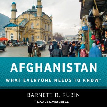 Afghanistan: What Everyone Needs to Know® [Audiobook]