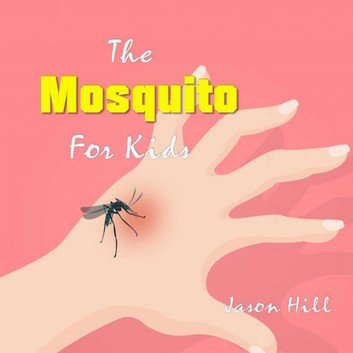 The Mosquito for Kids [Audiobook]