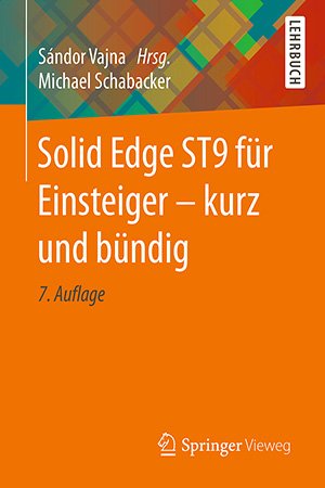 Solid Edge ST9 für Einsteiger   kurz und bündig, 7. Auflage