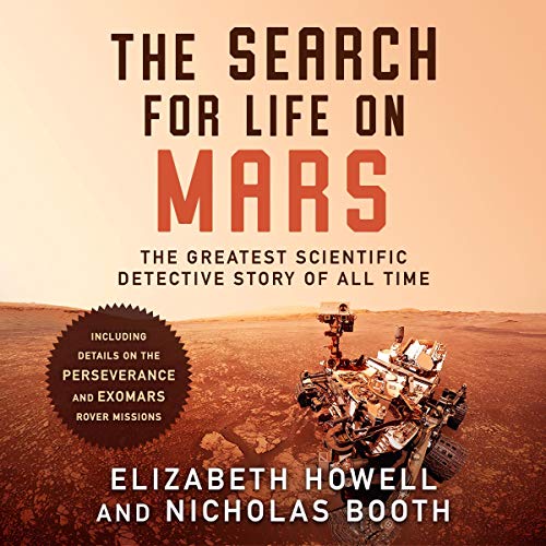 The Search for Life on Mars: The Greatest Scientific Detective Story of All Time [Audiobook]