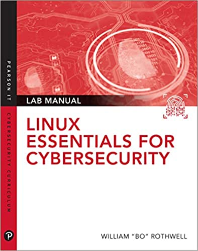 Linux Essentials for Cybersecurity Lab Manual (Pearson IT Cybersecurity Curriculum (ITCC)) [True PDF, EPUB, MOBI]