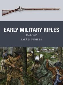Early Military Rifles 1740 1850 (Osprey Weapon 76)