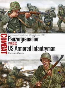 Panzergrenadier vs US Armored Infantryman: European Theater of Operations 1944 (Osprey Combat 22)