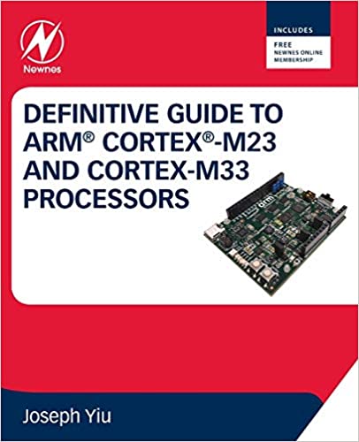Definitive Guide to Arm Cortex M23 and Cortex M33 Processors (True PDF, EPUB)
