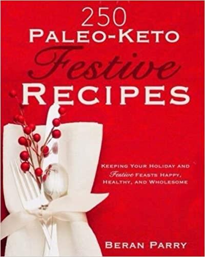 250 Paleo   Keto Festive Recipes