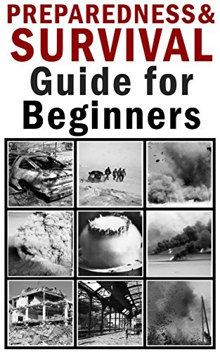 Preparedness and Survival Guide for Beginners