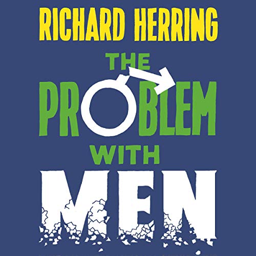 The Problem with Men: When Is It International Men's Day? (And Why It Matters) [Audiobook]