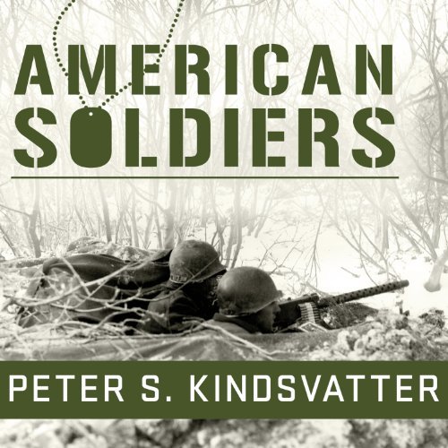 American Soldiers: Ground Combat in the World Wars, Korea, and Vietnam [Audiobook]
