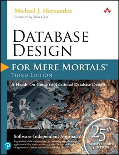 Database Design for Mere Mortals: 25th Anniversary Edition, 4th Edition