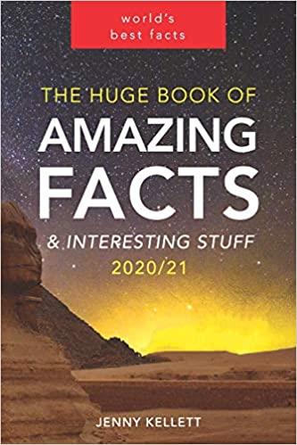 The Huge Book of Amazing Facts and Interesting Stuff 2020