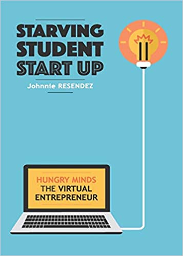 STARVING STUDENT START UP: Hungry Minds The Virtual Entrepreneur