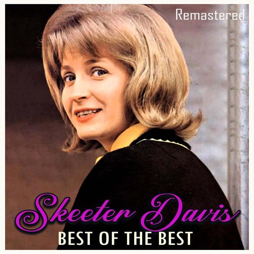 Skeeter Davis   Best of the Best (Remastered) (2020)