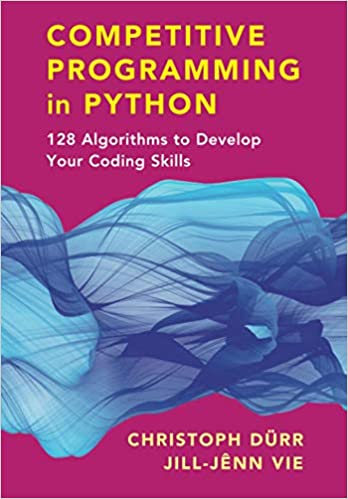 Competitive Programming in Python :128 Algorithms to Develop your Coding Skills