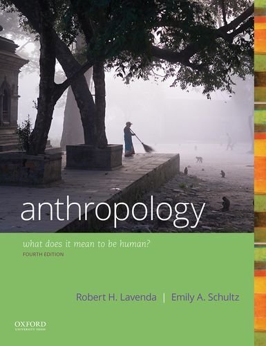 Anthropology: What Does it Mean to Be Human? 4th Edition