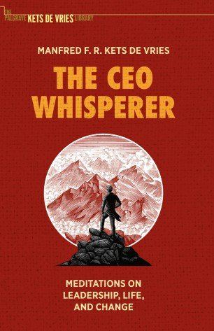 The CEO Whisperer: Meditations on Leadership, Life, and Change