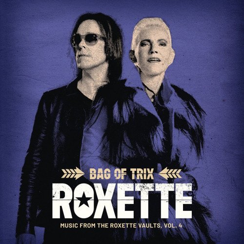 Roxette   Bag Of Trix (Music From The Roxette Vaults, Vol. 4)   2020, MP3