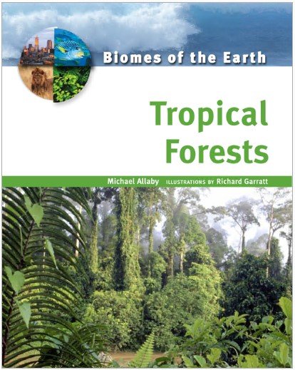 Tropical Forests (Biomes of the Earth)