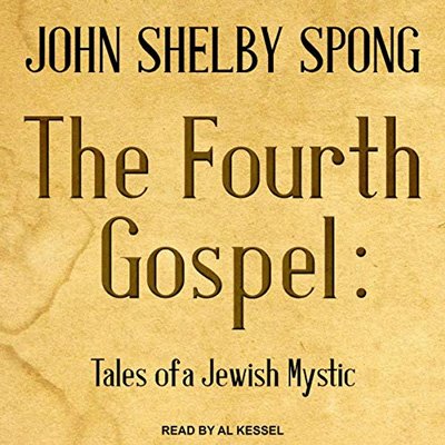 The Fourth Gospel: Tales of a Jewish Mystic (Audiobook)