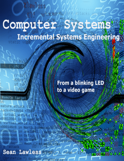 Computer Systems: Incremental Systems Engineering