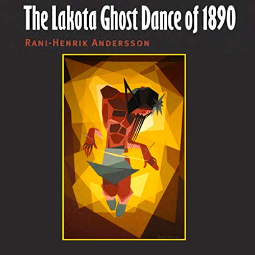 The Lakota Ghost Dance of 1890 [Audiobook]