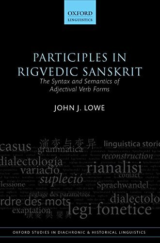 Participles in Rigvedic Sanskrit: The Syntax and Semantics of Adjectival Verb Forms