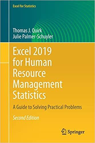 Excel 2019 for Human Resource Management Statistics: A Guide to Solving Practical Problems (Excel for Statistics), 2nd Edition