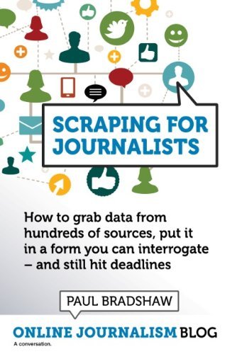 Scraping for Journalists: How to grab information from hundreds of sources, put it in data you can interrogate, 2nd edition