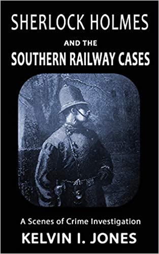 Sherlock Holmes and the Southern Railway Cases