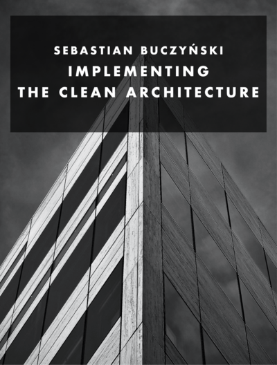 Implementing the Clean Architecture: Python Edition