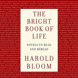 The Bright Book of Life: Novels to Read and Reread [Audiobook]