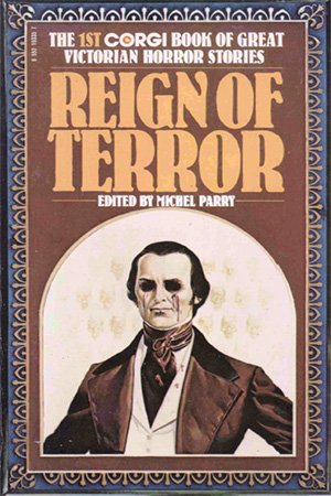 Reign Of Terror: The 1st Corgi Book Of Great Victorian Horror Stories