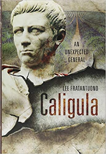Caligula: An Unexpected General