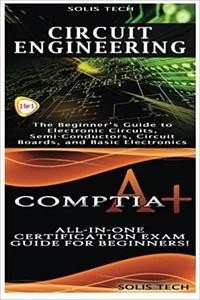Circuit Engineering &amp; CompTIA A+ by Solis Tech