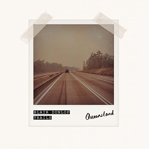 Blair Dunlop - Trails: Queensland Live (2021)