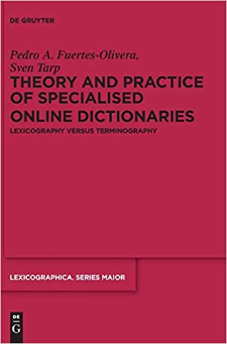 Theory and Practice of Specialised Online Dictionaries: Lexicography Versus Terminography