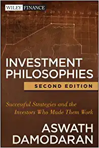 Investment Philosophies: Successful Strategies and the Investors Who Made Them WorkInvestment Philosophies, 2nd Edition