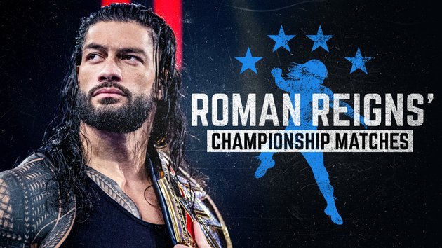 WWE The Best Of Roman Reigns Championship Matches 2021 720p WEB x264-WH
