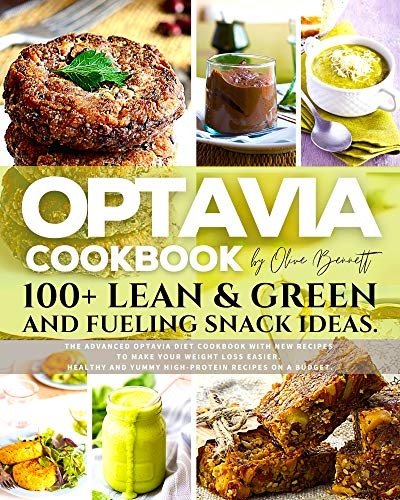Optavia Cookbook: 100+ Lean &amp; Green and Fueling Snack Ideas