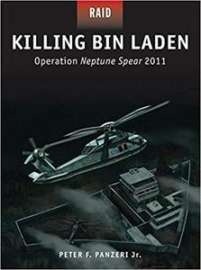 Killing Bin Laden: Operation Neptune Spear 2011 (Raid) (PDF)